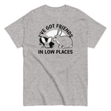 I've Got Friends In Low Places Men's Classic Tee