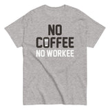 No Coffee No Workee Men's Classic Tee
