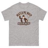 Watch Me Whip Men's Classic Tee