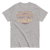 What I Said When I Was Hungry Men's Classic Tee