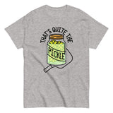 That's Quite The Pickle Men's Classic Tee