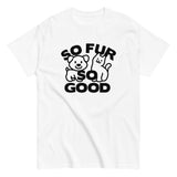 So Fur So Good Men's Classic Tee