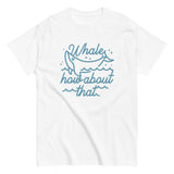 Whale How About That Men's Classic Tee