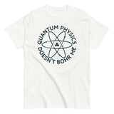Quantum Physics Doesn't Bohr Me Men's Classic Tee