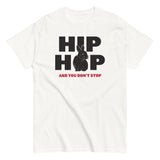Hip Hop And You Don't Stop Men's Classic Tee