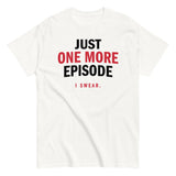 Just One More Episode Men's Classic Tee