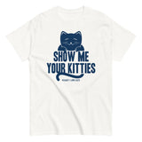 Show Me Your Kitties Men's Classic Tee