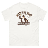 Watch Me Whip Men's Classic Tee