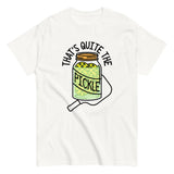 That's Quite The Pickle Men's Classic Tee