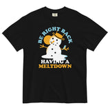 Be Right Back Having A Meltdown Men's Relaxed Fit Tee