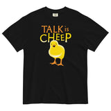 Talk Is Cheep Men's Relaxed Fit Tee