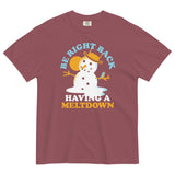 Be Right Back Having A Meltdown Men's Relaxed Fit Tee