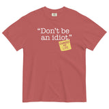 Don't Be An Idiot Men's Relaxed Fit Tee