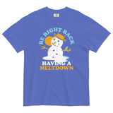 Be Right Back Having A Meltdown Men's Relaxed Fit Tee