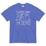 Sorry I Can't I'm Dead Men's Relaxed Fit Tee