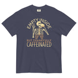 Empty Inside But Thankfully Caffeinated Men's Relaxed Fit Tee