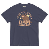 Hope You Have A Dam Good Day Men's Relaxed Fit Tee
