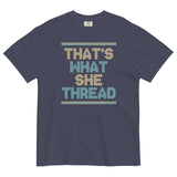 That's What She Thread Men's Relaxed Fit Tee