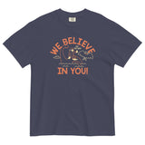 We Believe In You Men's Relaxed Fit Tee