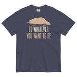 Be Whatever You Want To Be Men's Relaxed Fit Tee