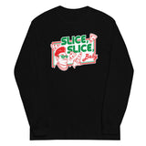 Slice, Slice, Baby Unisex Long Sleeve Tee