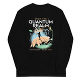 Visit The Quantum Realm Unisex Long Sleeve Tee