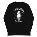 The Name's Bond, Ionic Bond Unisex Long Sleeve Tee