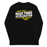 May The Mass x Acceleration Unisex Long Sleeve Tee