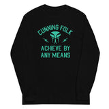 Cunning Folk Achieve By Any Means Unisex Long Sleeve Tee