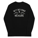 Wit Beyond Measure Unisex Long Sleeve Tee