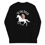 To The Disco Unisex Long Sleeve Tee