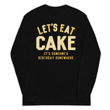 Let's Eat Cake Unisex Long Sleeve Tee