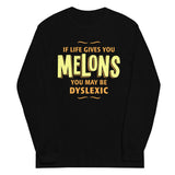 If Life Gives You Melons Unisex Long Sleeve Tee