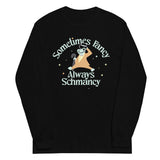 Sometimes Fancy Always Schmancy Unisex Long Sleeve Tee