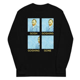 Goghing Goghing Gone Unisex Long Sleeve Tee