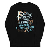 Strange Women Lying In Ponds Sword Distribution Co Unisex Long Sleeve Tee