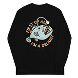 First Of All I'm A Delight Unisex Long Sleeve Tee
