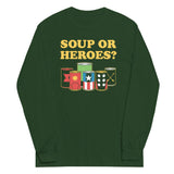 Soup Or Hero? Unisex Long Sleeve Tee