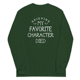 My Favorite Character Died Unisex Long Sleeve Tee