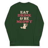 Eat Drink & Be Meowy Unisex Long Sleeve Tee