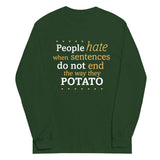 Sentences That End In Potato Unisex Long Sleeve Tee