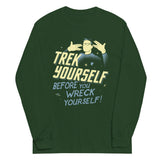 Trek Yourself Before You Wreck Yourself Unisex Long Sleeve Tee