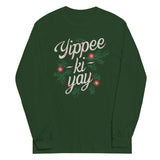 Yippee-Ki-Yay Unisex Long Sleeve Tee