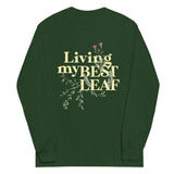 Living My Best Leaf Unisex Long Sleeve Tee