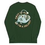 First Of All I'm A Delight Unisex Long Sleeve Tee