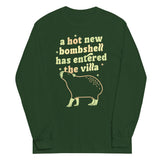 A Hot New Bombshell Has Entered The Villa Unisex Long Sleeve Tee