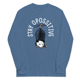 Stay Opossitive Unisex Long Sleeve Tee