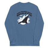Just Wanna Have Megalo' Fun! Unisex Long Sleeve Tee
