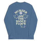 Murder On The Dance Floor Unisex Long Sleeve Tee