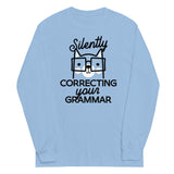 Silently Correcting Your Grammar Unisex Long Sleeve Tee
